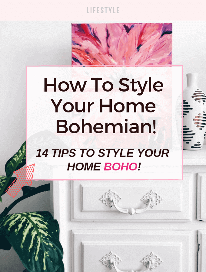 How To Style Your Home Bohemian And Hippie 14 Secrets To