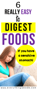 6 Easy to Digest Foods for People with Sensitive Stomachs via @everythingabode