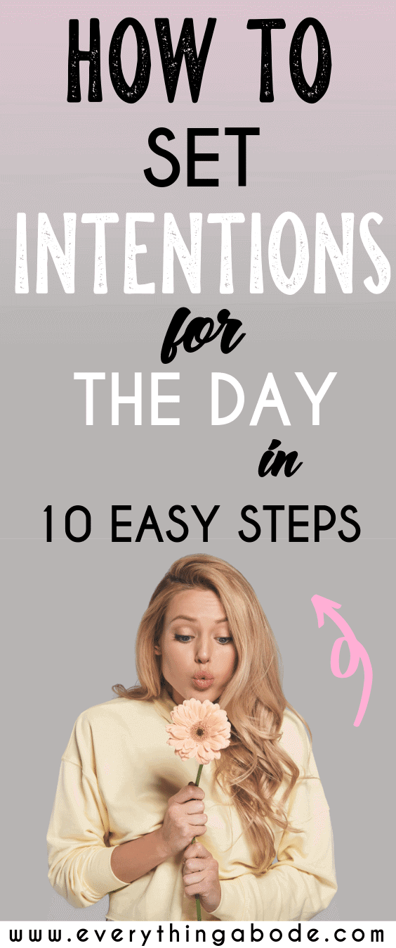 How To Set Intentions For The Day 10 Easy Steps Everything Abode