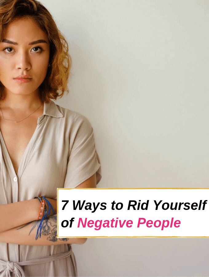 7 Ways To Rid Yourself Of Negative People Via Everythingabode Everything Abode