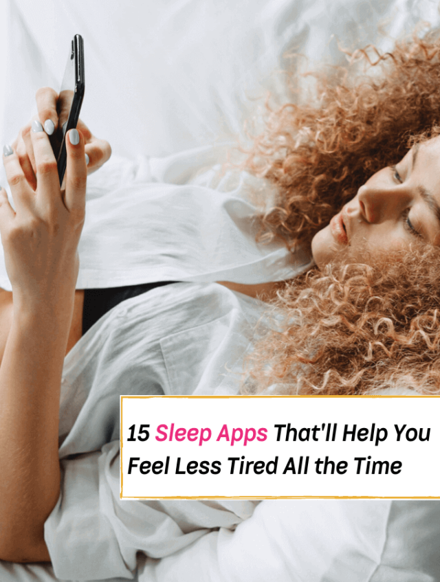 15 Sleep Apps That'll Help You Feel Less Tired All the Time ...