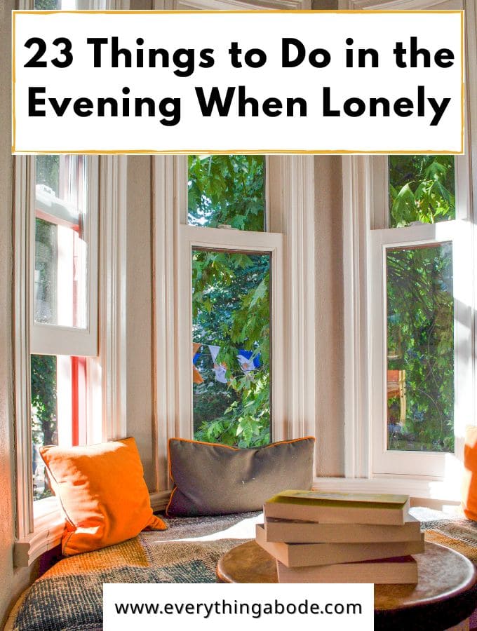 Meaningful Things to Do in the Evening When You're Feeling Lonely